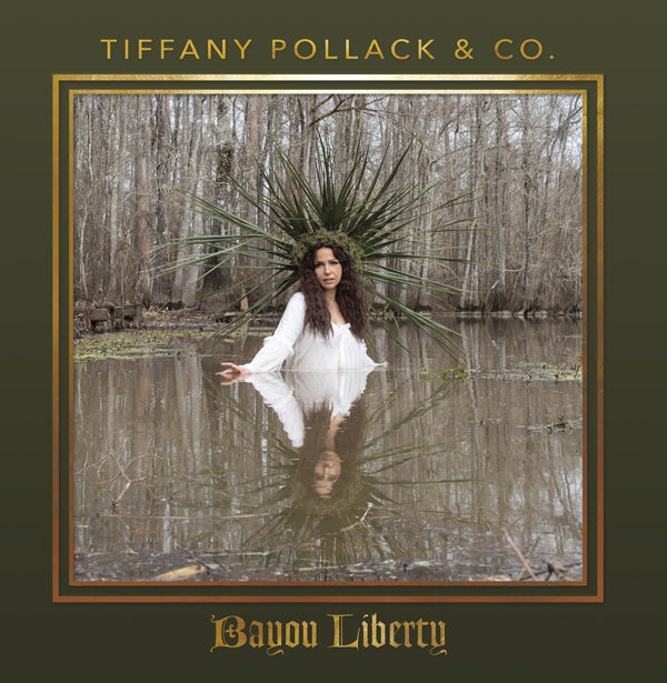 Tiffany Pollack & Co. LP - Bayou Liberty | Buy Now For 32.99
