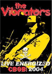 Vibrators DVD - Live, Energized - Cbgb'S 2004 | Buy Now For 19.99