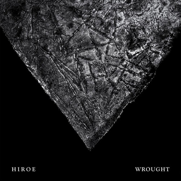 Hiroe LP - Wrought | Buy Now For 38.99