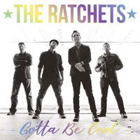 Ratchets, The LP - Gotta Be Cool (Hologram 7")