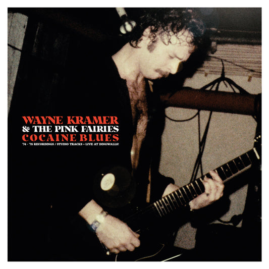 Wayne Kramer And The Pink Fairies LP - Cocaine Blues (74-78 Recordings/Studio Tracks + Live At Ding) (Clear Vinyl) | Buy Now For 37.99