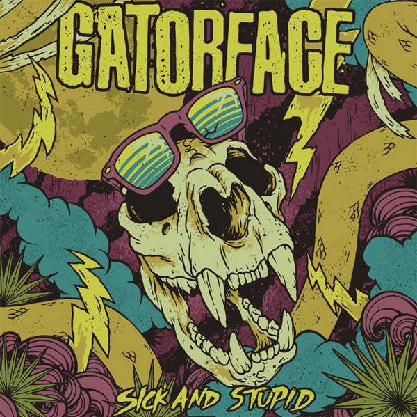 Gatorface LP - Sick & Stupid | Buy Now For 19.99
