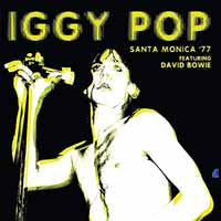 Iggy Pop LP - Santa Monica '77 Featuring David Bowie | Buy Now For 41.99