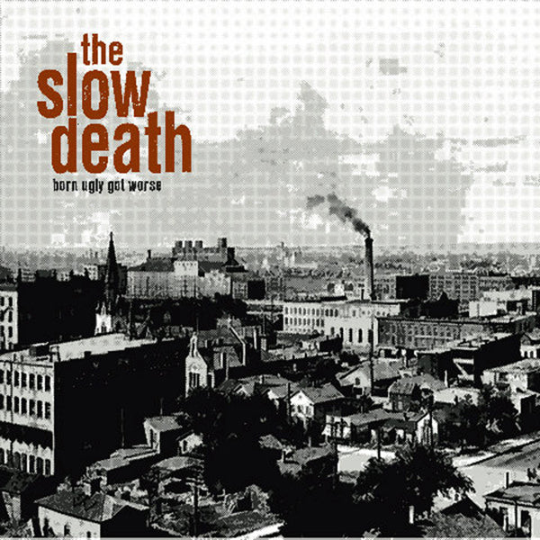 Slow Death LP - Born Ugly Got Worse (Dlp)