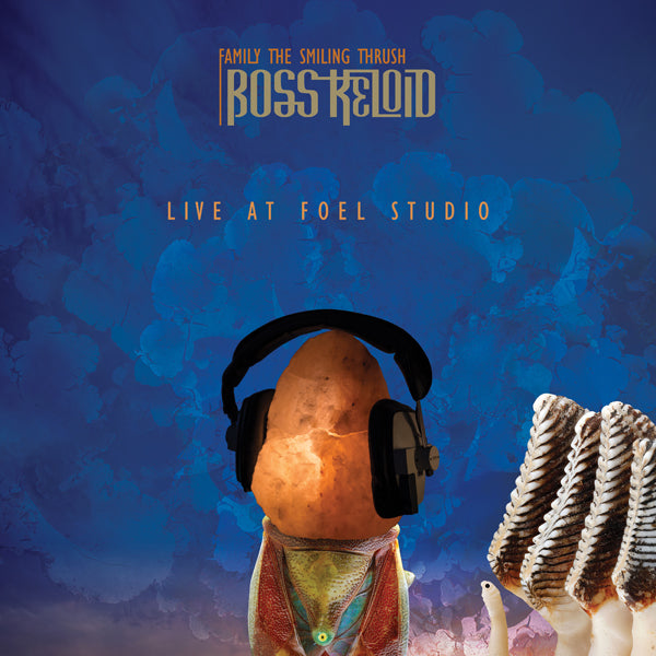 Boss Keloid LP - Family The Smiling Thrush: Live At Foel Studio (Lp+Dvd) | Buy Now For 41.99