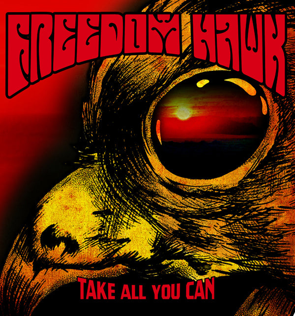 Freedom Hawk LP - Take All You Can | Buy Now For 41.99