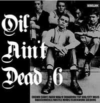 Various Artists LP - Oi! Ain’T Dead Vol. 6 | Buy Now For 32.99