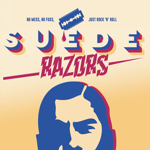 Suede Razors LP - No Mess, No Fuss, Just Rock ’N’ Roll | Buy Now For 35.99