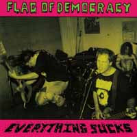Flag Of Democracy (Fod) LP - Everything Sucks | Buy Now For 29.99