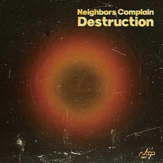 Neighbors Complain LP - Destruction | Buy Now For 35.99