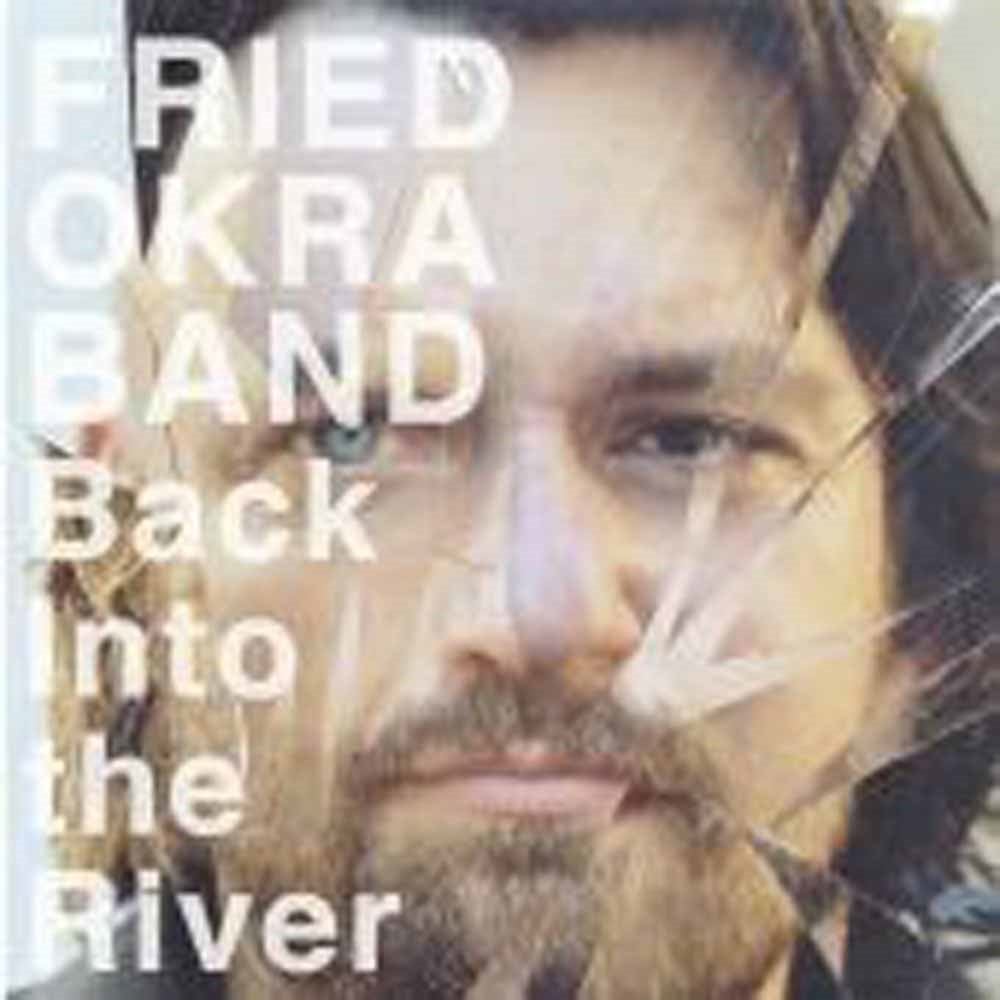 Fried Okra Band LP - Back Into The River | Buy Now For 40.99