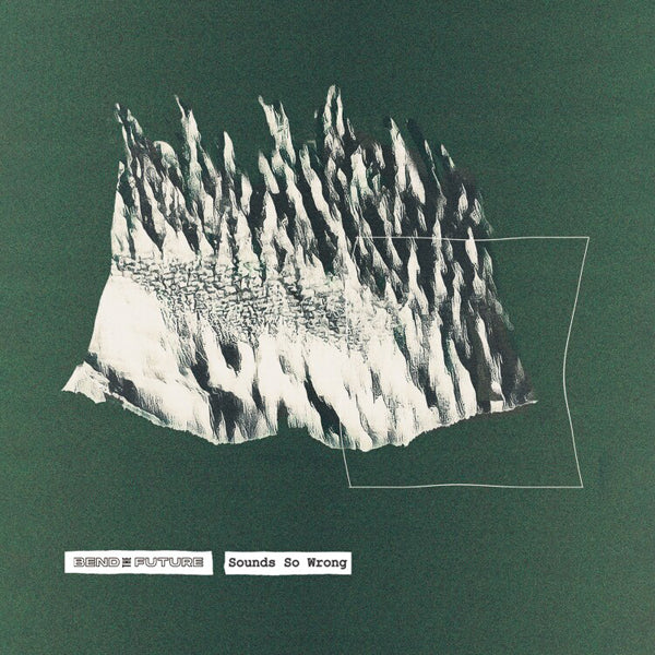 Bend The Future LP - Sounds So Wrong (Ltd. White Vinyl) | Buy Now For 62.99