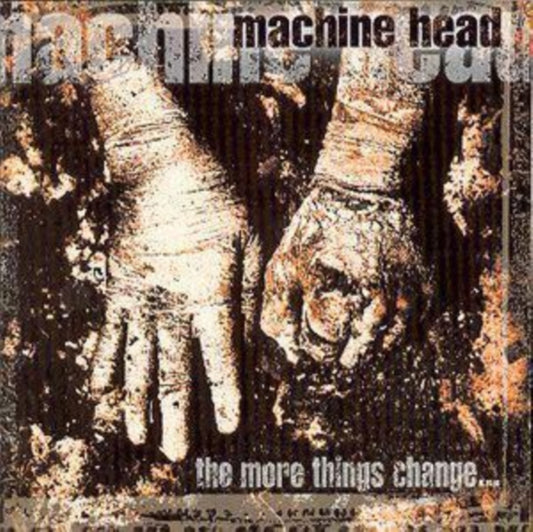 Machine Head CD - The More Things Change