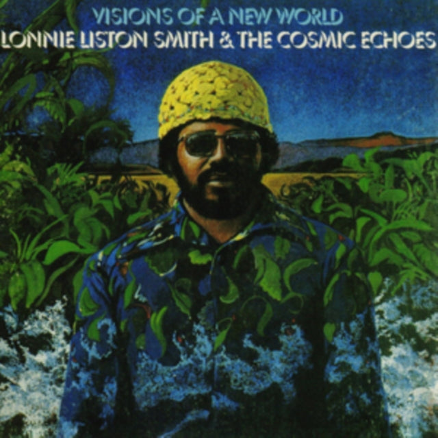 Lonnie Liston Smith & The Cosmic Echoes CD - Visions Of A New World
