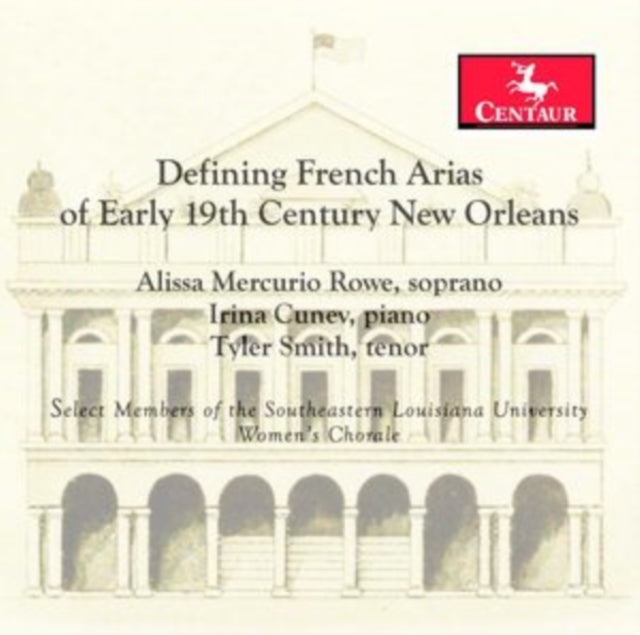 Alissa Mercurio Rowe / Irina Cunev & Tyler Smith CD - Defining French Arias Of Early 19 th Century New Orleans