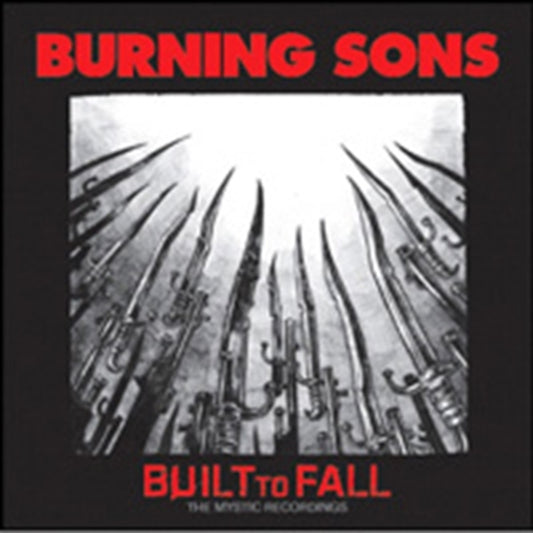 Burning Sons CD - Built To Fall: The Mystic Recordings