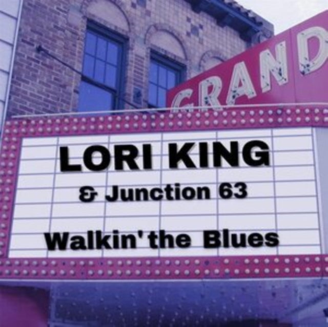 Lori King & Junction 63 CD - Walkin' The Blues