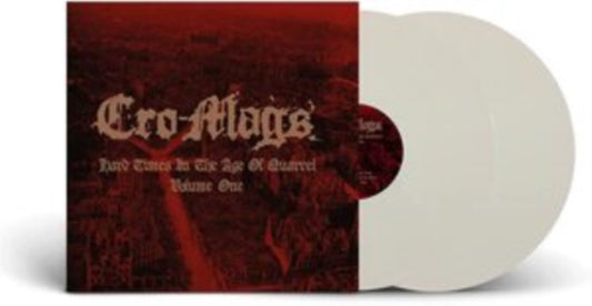 Cro-Mags LP - Hard Times In The Age Of Quarrel Vol 1 (White Vinyl)