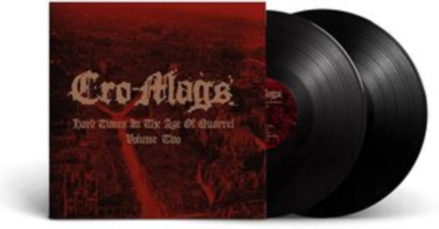 Cro-Mags LP - Hard Times In The Age Of Quarrel Vol 2