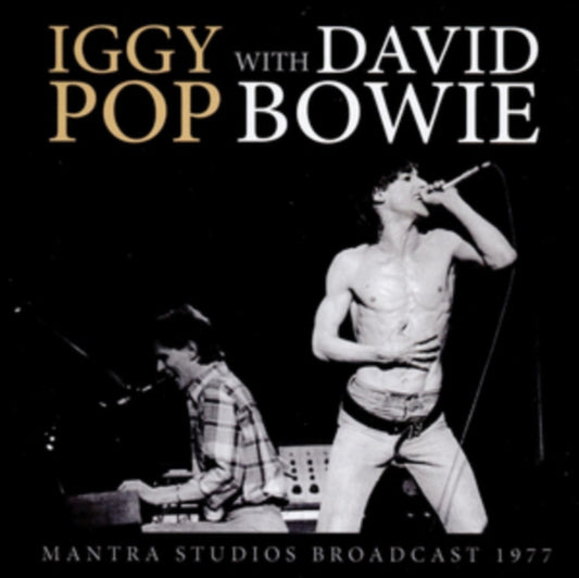 Iggy Pop With David Bowie CD - Mantra Studios Broadcast 1977