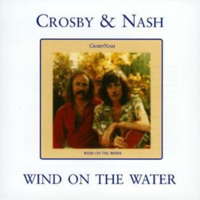 Crosby & Nash CD - Wind On The Water