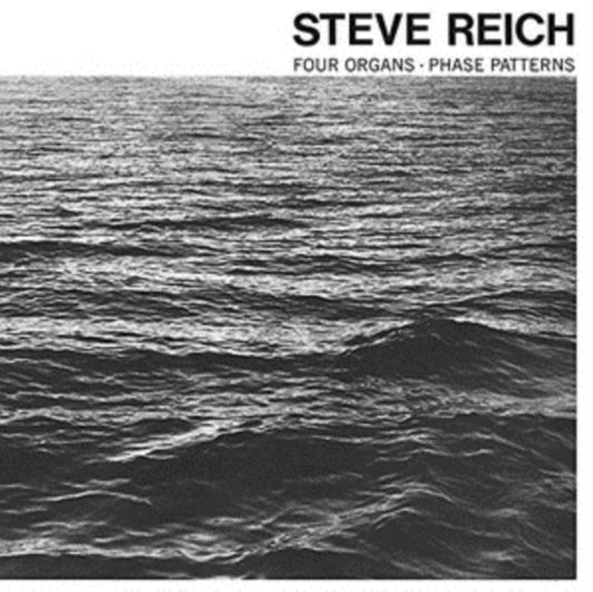 Steve Reich LP Vinyl Record - Four Organs/Phase Patterns