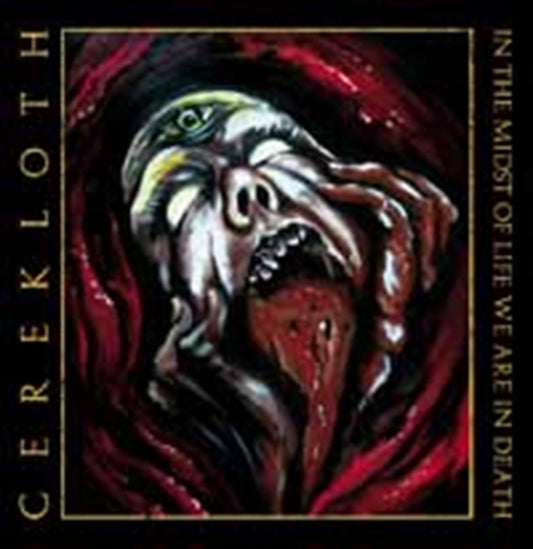 Cerekloth CD - In The Midst Of Life We Are In Death