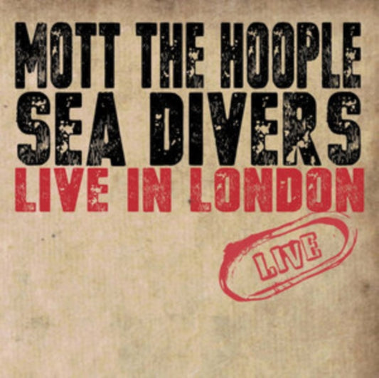Mott The Hoople CD - Sea Divers Live In London