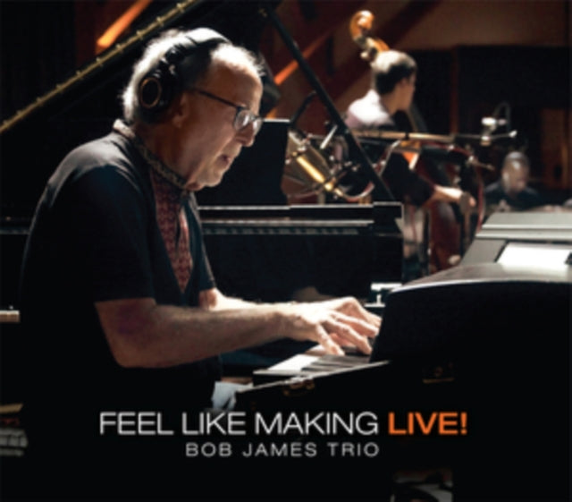 Bob James Trio CD - Feel Like Making Live! (Mqa-Cd)