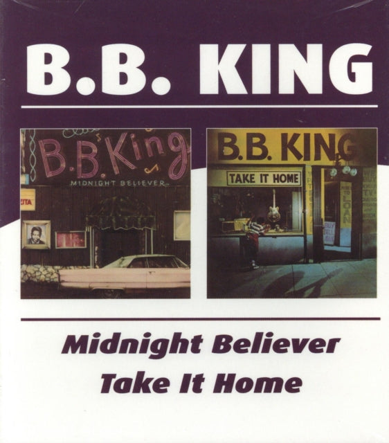 B.B. King CD - Midnight Believer / Take It Home