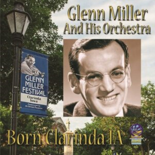 Glenn Miller Orchestra CD - Born Clarinda, Ia