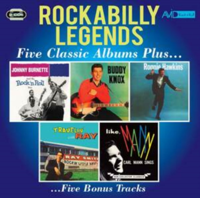 Johnny Burnette / Buddy Knox / Ronnie Hawkins / Ray Smith / Carl Mann CD - Rockabilly Legends - Five Classic Albums Plus