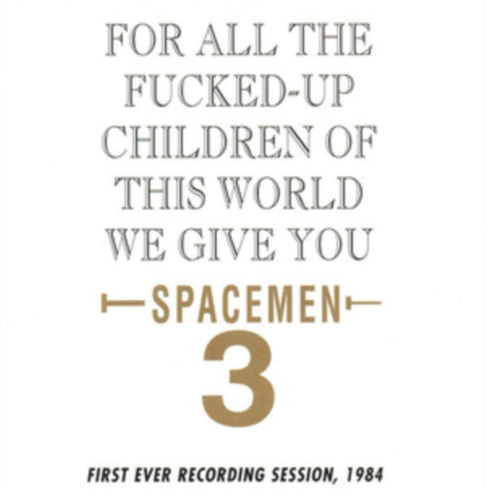 Spacemen 3 LP Vinyl Record - For All The Fucked Up Children