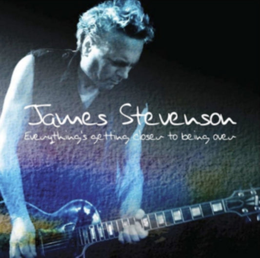 James Stevenson LP - Everything's Getting Closer To Being Over