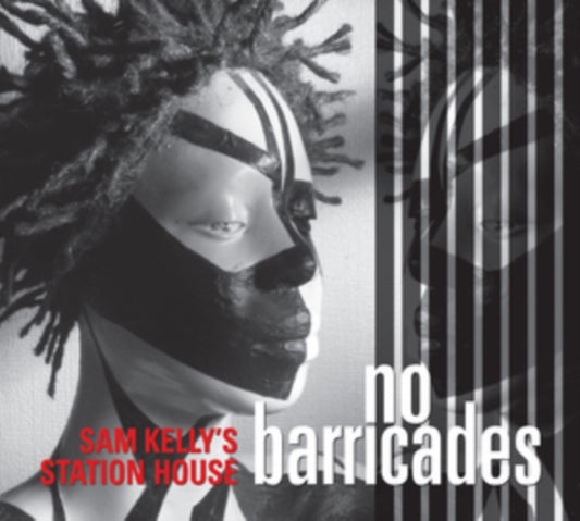 Sam Kelly's Station House CD - No Barricades