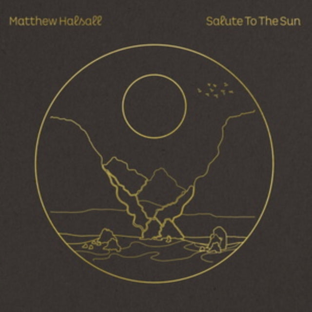 Matthew Halsall LP - Salute To The Sun