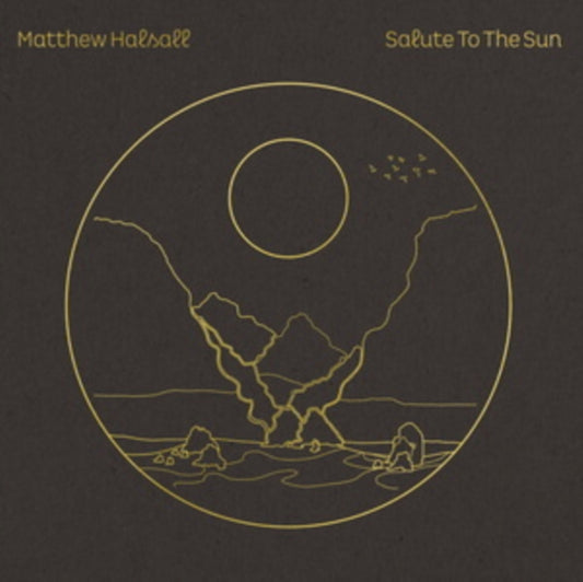 Matthew Halsall LP - Salute To The Sun