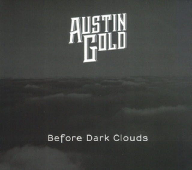 Austin Gold CD - Before Dark Clouds