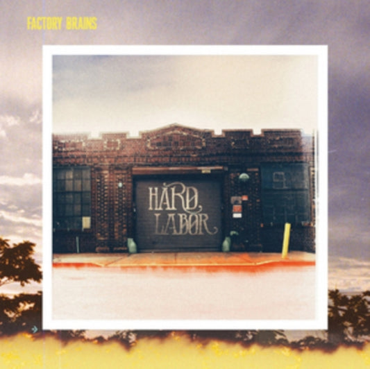 Factory Brains LP - Hard Labor