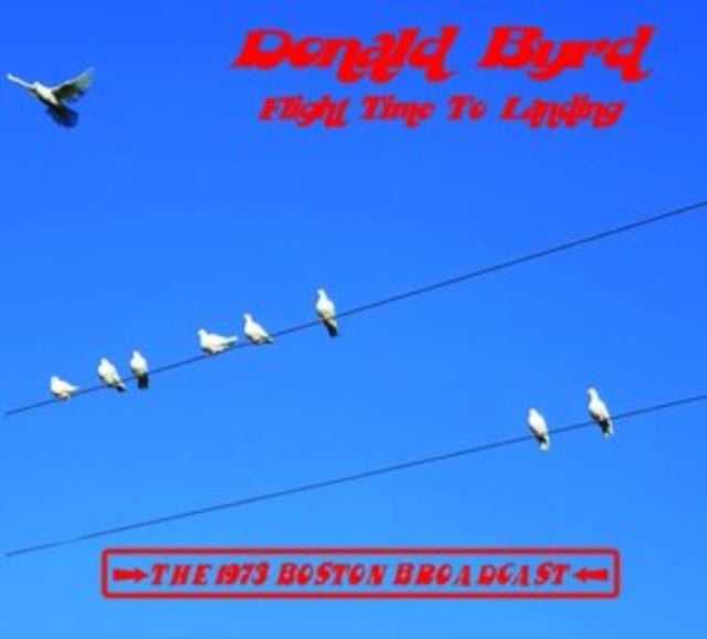 Donald Byrd CD - Flight Time To Landing- The 73 Boston Broadcast