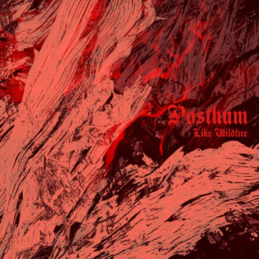 Posthum CD - Like Wildfire
