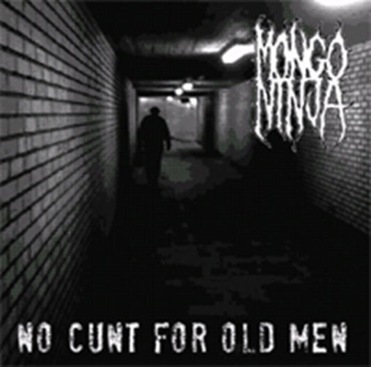 Mongo Ninja CD - No Cunt For Old Men