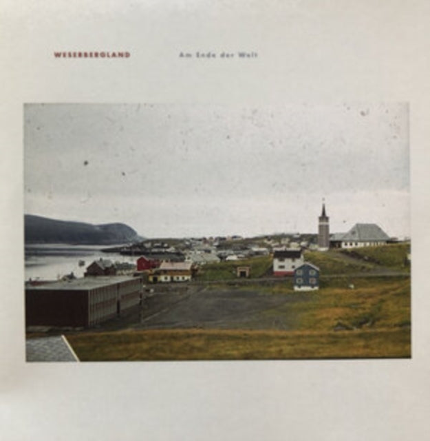 Weserbergland LP - Am Ende Der Welt