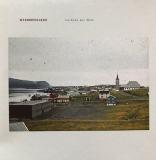 Weserbergland LP - Am Ende Der Welt