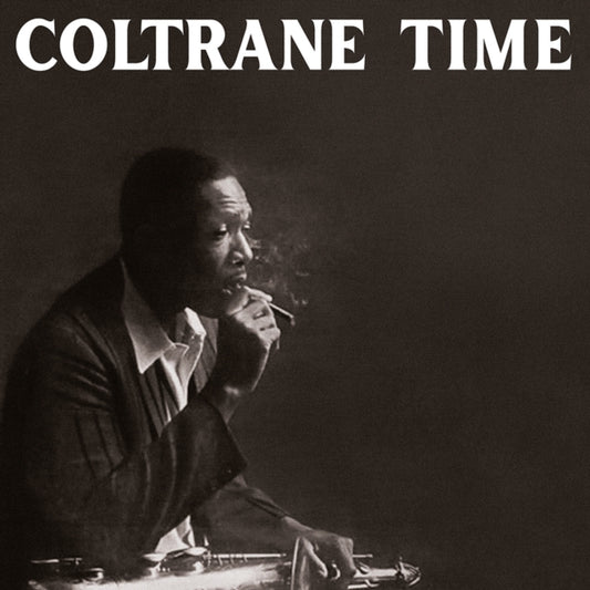 John Coltrane LP Vinyl Record Coltrane Time (Clear Vinyl)