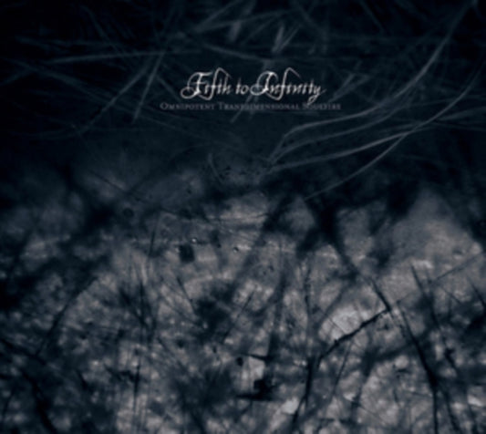 Fifth To Infinity CD - Omnipotent Transdimensional Soulfire