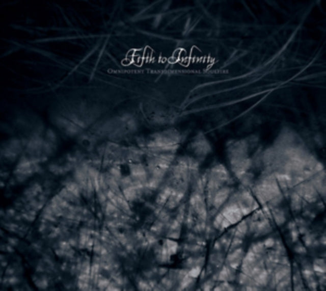 Fifth To Infinity CD - Omnipotent Transdimensional Soulfire