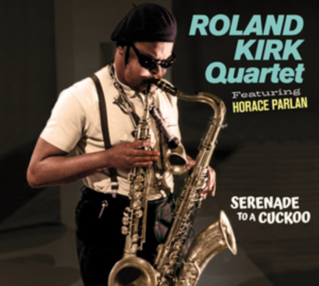 Roland Kirk Quartet CD - Serenade To A Cuckoo (2 Albums On 1 Cd)