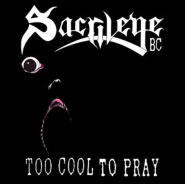 Sarcilege B.C. CD - Too Cool To Pray