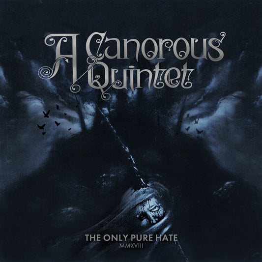 A Canorous Quintet LP - The Only Pure Hate -Mmxviii- | Buy Now For 46.99